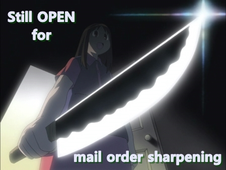 Still Open for mail order sharpening.jpg